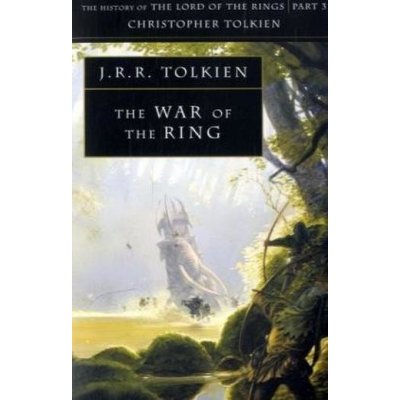 The War of the Ring - C. Tolkien, J. Tolkien