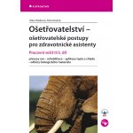 Ošetřovatelství - ošetřovatelské postupy pro zdravotnické asistenty - Hůsková Jitka, Kašná Petra – Sleviste.cz