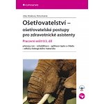 Ošetřovatelství - ošetřovatelské postupy pro zdravotnické asistenty - Hůsková Jitka, Kašná Petra – Zboží Mobilmania