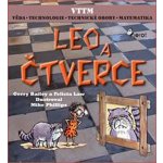 LEO A ČTVERCE - Věda – Technologie - Technické obory - Matematika - Bailey Gerry, Law Felicia, – Hledejceny.cz