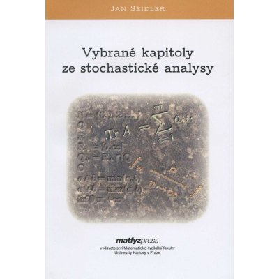 Vybrané kapitoly ze stochastické analysy - Jan Seidler – Zbozi.Blesk.cz