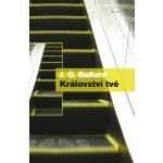 Království tvé - J. G. Ballard – Hledejceny.cz