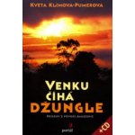 Venku číhá džungle. Příběhy z povodí Amazonie - Květa Klímová-Pumerová - Portál – Hledejceny.cz