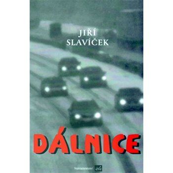 Dálnice Jiří Slavíček