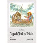 Vyprávěj mi o Ježíši - 2. vydání. Biblická čítanka pro katecheze v rodinách - Hrdlička Josef – Sleviste.cz