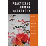 Practising Human Geography - Paul J. Cloke – Hledejceny.cz