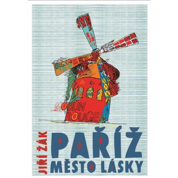 Žák Jiří - Paříž: město lásky