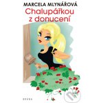 Mlynářová Marcela - Chalupářkou z donucení – Hledejceny.cz