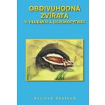 Obdivuhodná zvířata V. - Hlodavci a lichokopytníci - Škaloud Vojtěch – Sleviste.cz