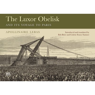 Luxor Obelisk and Its Voyage to Paris – Zbozi.Blesk.cz