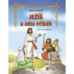 Ježiš a jeho príbeh – Hledejceny.cz