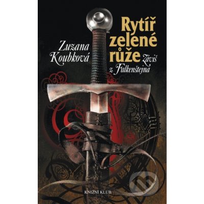 Rytíř zelené růže - Zuzana Koubková – Zboží Mobilmania