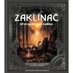 Zaklínač - Oficiální kuchařka - Anita Sarna – Hledejceny.cz
