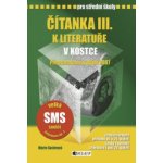 Čítanka III k literatuře v kostce pro SŠ /přepracované - Sochrová Marie – Zboží Mobilmania