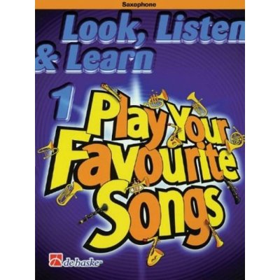 Look Listen & Learn 1 Play Your Favorite Songs for Alto Saxophon – Hledejceny.cz