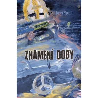 Znamení doby - Josef Špidla – Zbozi.Blesk.cz