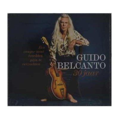Guido Belcanto - Een Zanger Moet Trachten De Pijn Te Verzachten CD