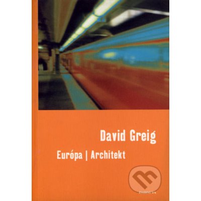 Európa / Architekt David Greig