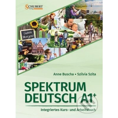 Spektrum Deutsch A1+: Integriertes Kurs- und Arbeitsbuch für Deutsch als Fremdsprache