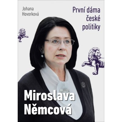 Miroslava Němcová - První dáma České politiky - Johana Hovorková