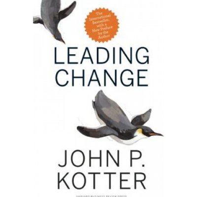 Leading Change - John P. Kotter