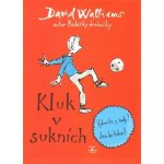 Kluk v sukních - David Walliams – Hledejceny.cz