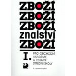 Zbožíznalství I. - pro OA a ostatní SŠ - 4. vydání - Cvrček Karel – Hledejceny.cz