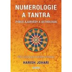 Numerologie a tantra podle ájurvédy a astrologie - Harish Johari – Zboží Mobilmania