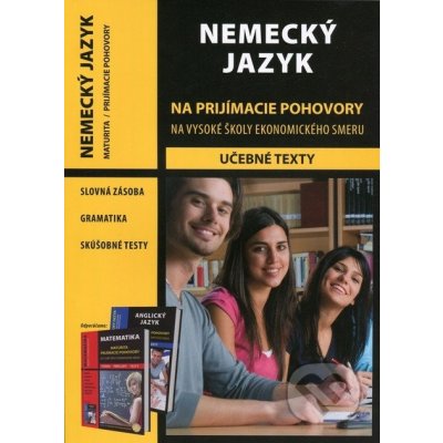 Nemecký jazyk na prijímacie pohovory na vysoké školy ekonomického smeru - Judita Agnerová, Martina Holecká – Hledejceny.cz