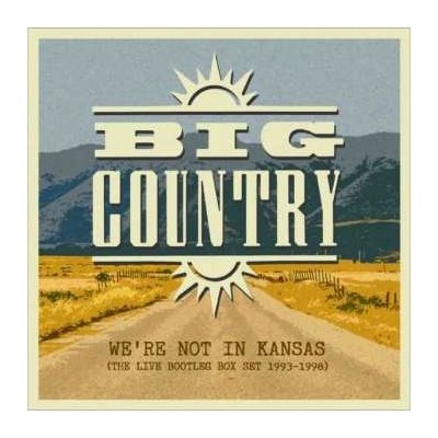 Big Country - We're Not In Kansas The Live Bootleg Box Set 1993-1998 CD – Zbozi.Blesk.cz