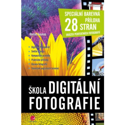 Škola digitální fotografie - Soukup Roman – Hledejceny.cz