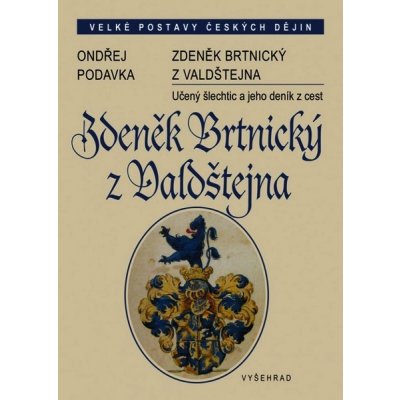 Zdeněk Brtnický z Valdštejna - Ondřej Podavka