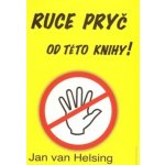 Ruce pryč od této knihy - Jan van Helsing – Hledejceny.cz