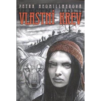 Vlastní krev - Petra Neomillnerová