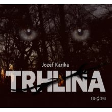 Trhlina - Karika Jozef