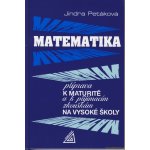 Matematika příprava k maturitě - Jindra Petáková – Hledejceny.cz