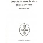 Fórum pastorálních teologů VIII. Autor neuveden – Hledejceny.cz