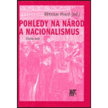 Pohledy na národ a nacionalismus - Miroslav Hroch