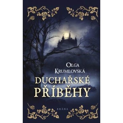 Duchařské příběhy - Olga Krumlovská – Hledejceny.cz