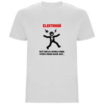 Pánské tričko PRO ELEKTRIKÁŘE bílá – Zboží Dáma