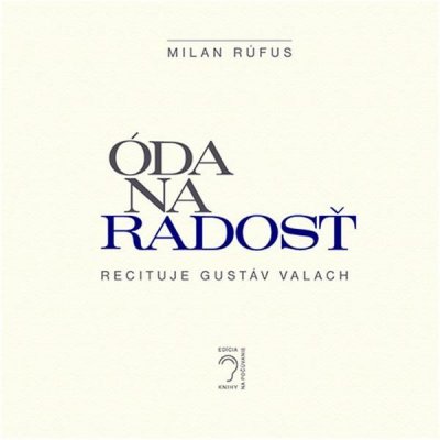 Óda na radosť - Milan Rúfus – Hledejceny.cz