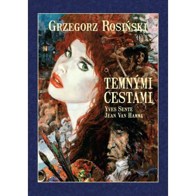 Temnými cestami (vázaná) – Jean Van Hamme, Yves Sente