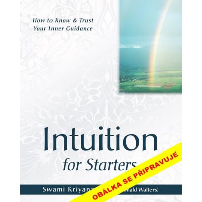 Intuice. Jak získat vyšší poznání - Kriyananda Swami