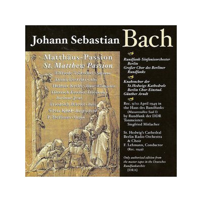 Lehmann, Fritz, Troetschel, Eustrati, Krebs, Fischer - Dieskau, Haertel. April 1949 - Bach - St. Matthew Passion, April 1949 – Hledejceny.cz