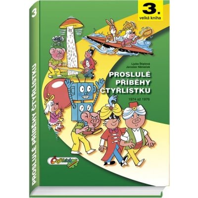 Proslulé příběhy čtyřlístku 1974-1976 - 2. vydání - Štíplová Ljuba, Němeček Jaroslav – Zbozi.Blesk.cz
