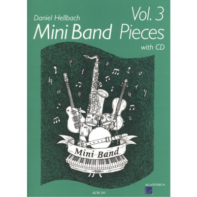 Mini Band Pieces 3 by Daniel Hellbach + CD / 4 skladby pro malý hudební soubor – Hledejceny.cz