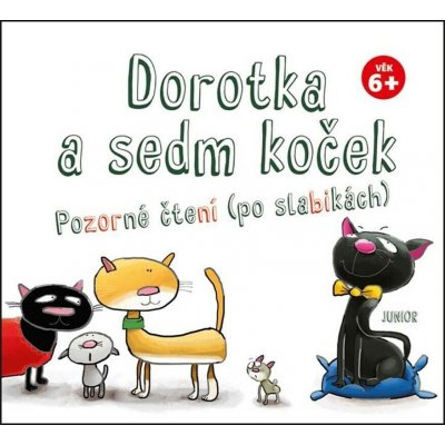 Dorotka a sedm koček - Pozorné čtení (po slabikách) – Hledejceny.cz