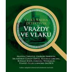 Velká kniha detektivek - Vraždy ve vlaku – Hledejceny.cz