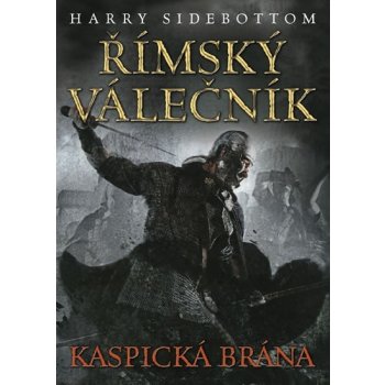 Římský válečník Kaspická brána