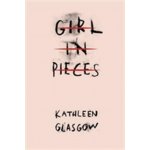 Girl in Pieces Kathleen Glasgow Paperback – Hledejceny.cz